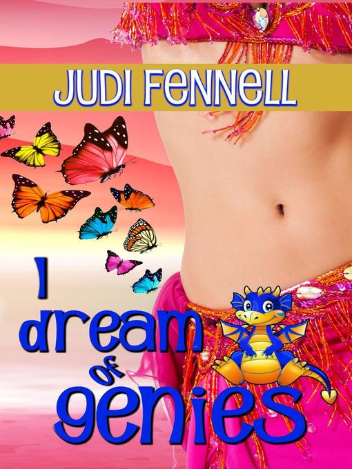 Title details for I Dream of Genies by Judi Fennell - Available